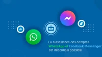 La surveillance des comptes WhatsApp et Facebook Messenger est désormais possible