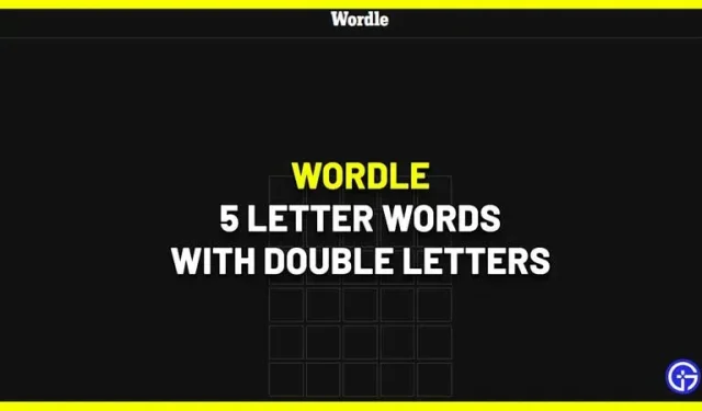 5-Buchstaben-Wörter mit Doppelbuchstaben für Wordle (Hinweise)