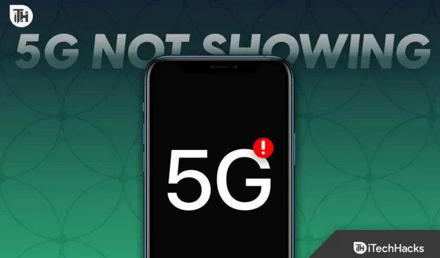 Android에 표시되지 않는 5G를 수정하는 방법
