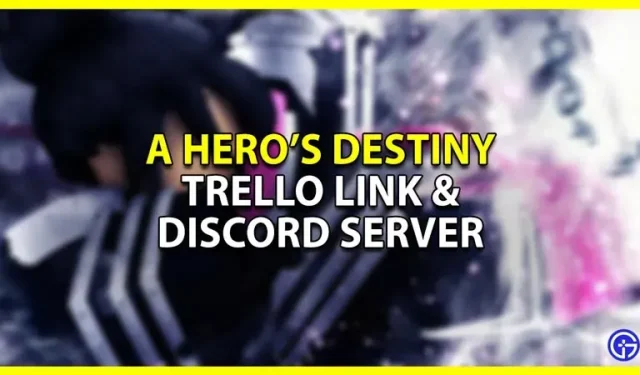 ¿Servidor Trello Link y Discord para Hero’s Destiny? (2022)