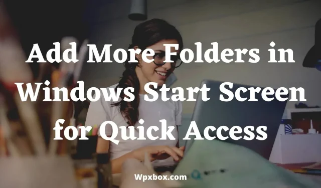 Comment ajouter plus de dossiers au menu Démarrer de Windows pour un accès rapide ?