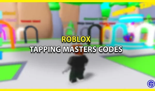 Tapping Masters Codes Wiki Roblox (aprile 2023) – Gemme gratis!