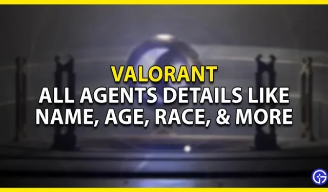 Valorant: alle Agentendaten wie richtiger Name, Alter, Rasse, Nationalität und mehr