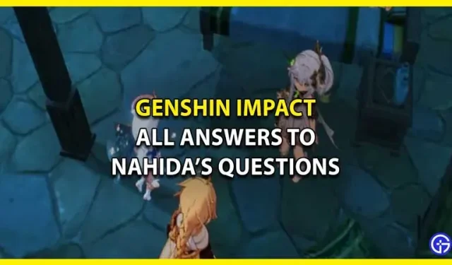 Genshin Impact : réponses à toutes les questions de Nahida (mise à jour Sumeru)