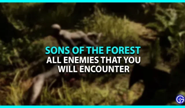 Alle Feinde in Sons of the Forest (Mutanten, Dämonen und andere)