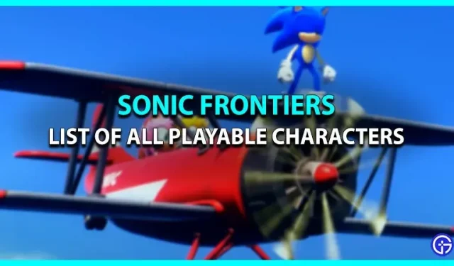 Todos os personagens jogáveis ​​de Sonic Frontiers