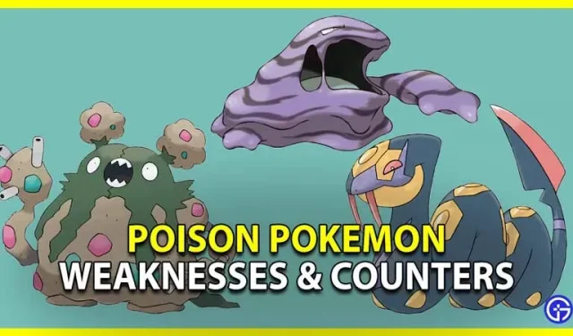 Zwakte van Poison-type Pokémon (alle sterke punten en counters)