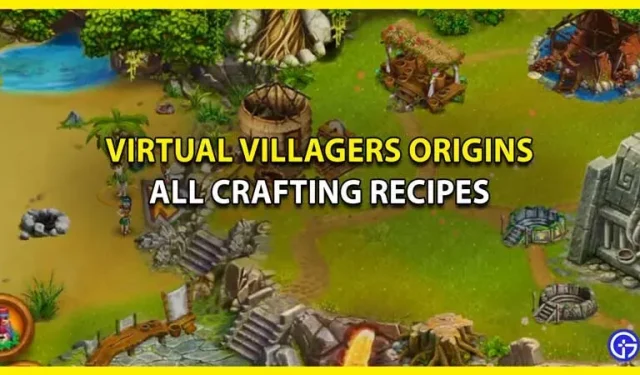 Tutte le ricette in Virtual Villagers Origins 2 (Guida alla creazione)
