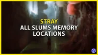 Stray: Alla Slumminnesplatser