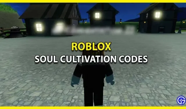 (May 2023) Soul Cultivation Codes Wiki – Do They Exist?