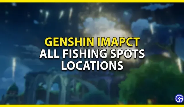 Genshin Impact：須彌所有釣魚點位置指南