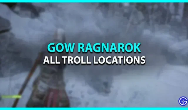 God Of War Ragnarok: wszystkie lokalizacje trolli