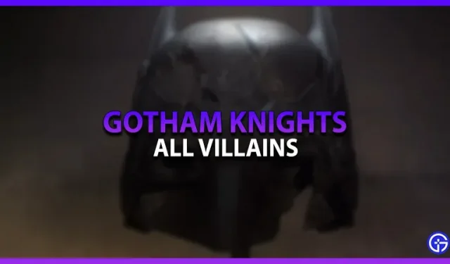 Rycerze Gotham: wszyscy złoczyńcy pojawiający się w grze