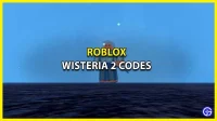 ¿Existen los códigos Wisteria 2? [ALFA] (abril de 2023) (abril de 2023)