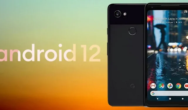 Google Pixel 2 XL riceve l’aggiornamento non ufficiale di Android 12