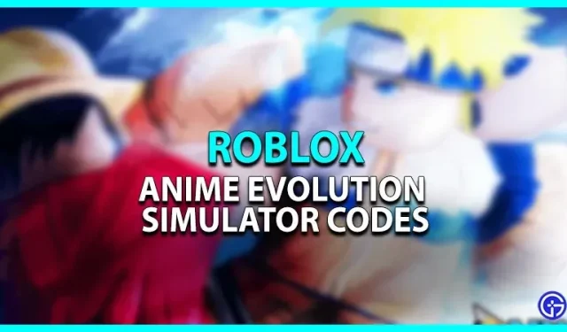 Anime Evolution Simulator-codes (september 2022)