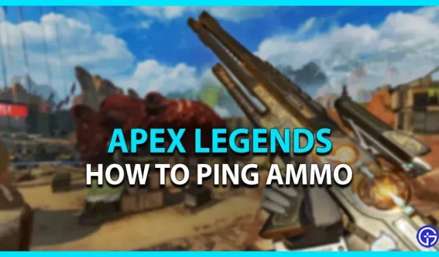 Apex Legends: 탄약, 무기, 위치 등을 식별하는 방법