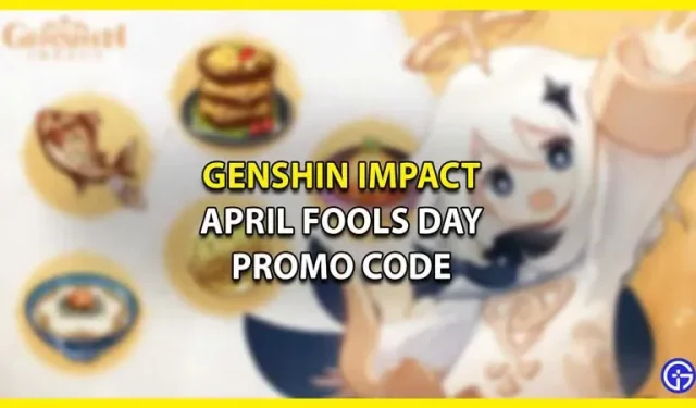 Genshin Impact Verzilver de promocode van April Fool’s Day