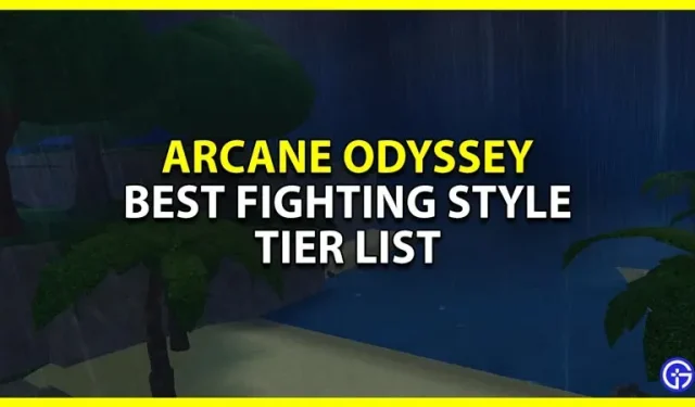 Luettelo Arcane Odyssey Robloxin parhaista taistelutyylitasoista