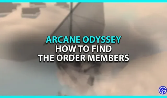 Roblox Arcane Odyssey でオーダーメンバーを見つける方法 (ロケーションガイド)