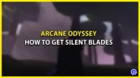 How to get Silent Blades in Arcane Odyssey