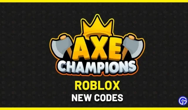 Axe Champions Simulator Cheats (syyskuu 2022)