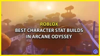 Best character stats in Roblox Arcane Odyssey