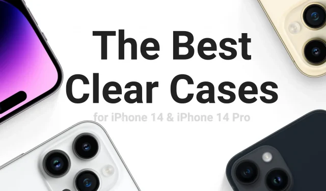 Найкращі прозорі чохли для iPhone 14 та iPhone 14 Pro