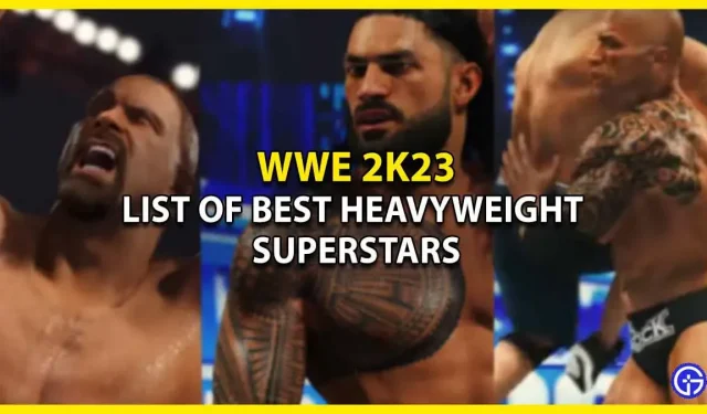 The best heavyweight superstars in WWE 2K23