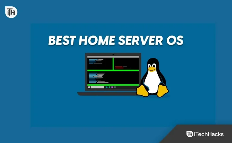 Top 7 Best OS for Home Servers in 2023 for Windows/Linux