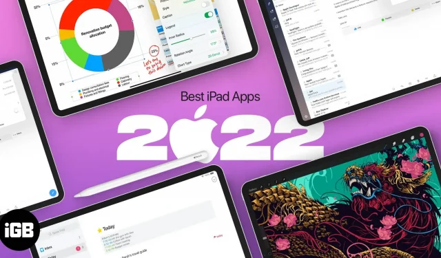 Meilleures applications iPad pour une utilisation meilleure et plus intelligente en 2022