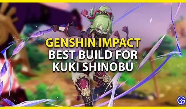 Genshin Impact: Meilleure construction de Kuki Shinobu