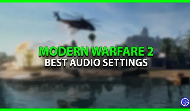 Call Of Duty Modern Warfare 2 parimad heliseaded (helitugevus, häälvestlus, kanalid ja palju muud)