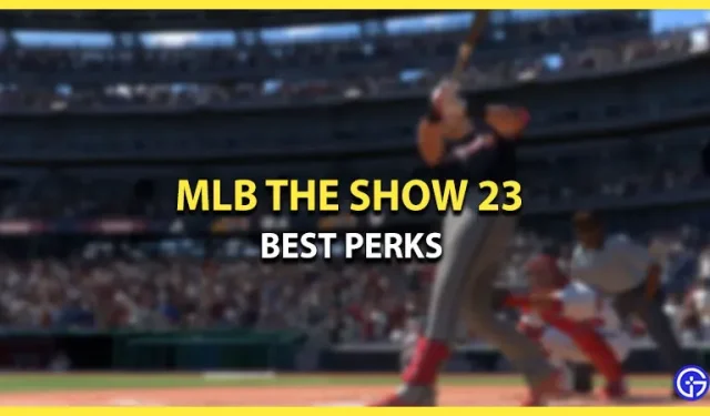 Les meilleurs bonus pour votre joueur dans MLB The Show 23