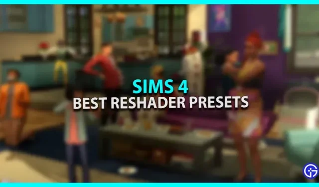 Beste Sims 4 Reshade-Voreinstellungen zur Verbesserung der Grafik
