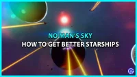 How to get the best class starship in No Man’s Sky