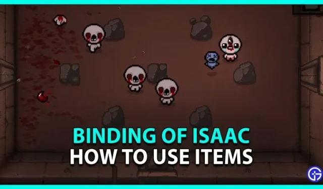 Items gebruiken in Binding Of Isaac