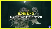 Locatie van Black Dumpling in Elden Ring – hoe er te komen