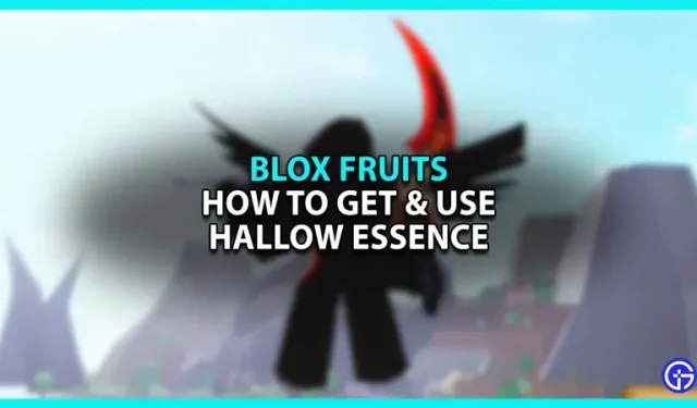 Jak zdobyć i używać Hallow Essence w Blox Fruit