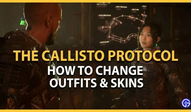 Callisto protokoll: kuidas riideid ja nahka vahetada