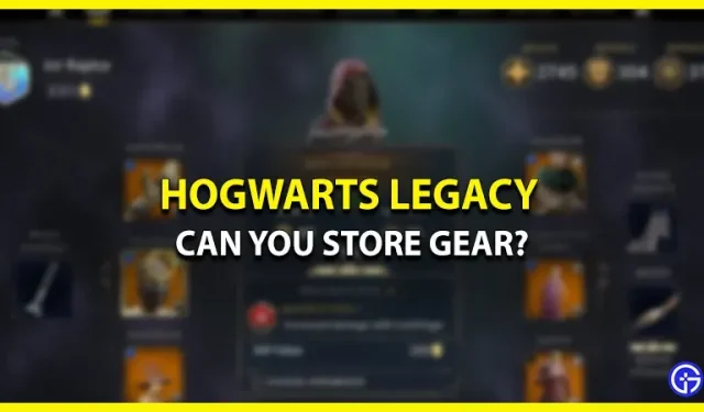 ¿Puedes guardar equipo en Hogwarts Legacy? (contestada)