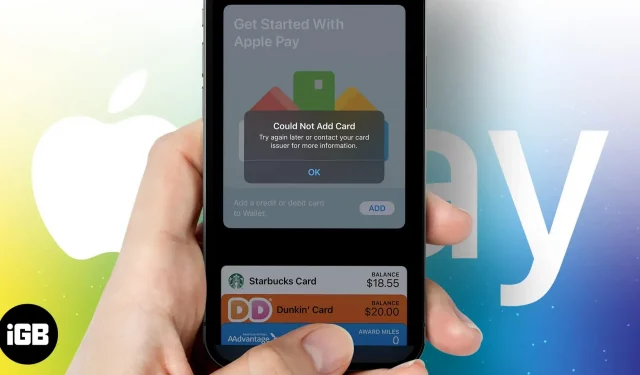 Impossible d’ajouter une carte à Apple Pay sur iPhone et iPad ? 11 vrais correctifs