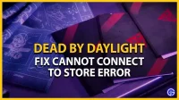 Dead By Daylight Can’t Connect To Store Error: How To Fix