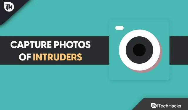 Die 12 besten Apps zum Fotografieren von Eindringlingen für Android/iOS-Geräte