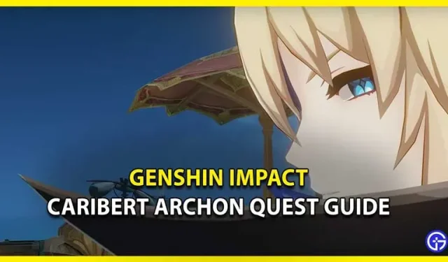 Genshin Impact Caribert Archon Quest vadovas