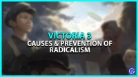Victoria 3 Radicalismo: causas e prevenção