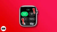 10 Tips to Fix Apple Watch Cellular Not Working