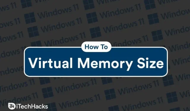 How to change the virtual memory size of Windows 11