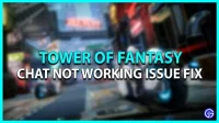 Tower of Fantasy: Chat Fungerar inte Problem Fix