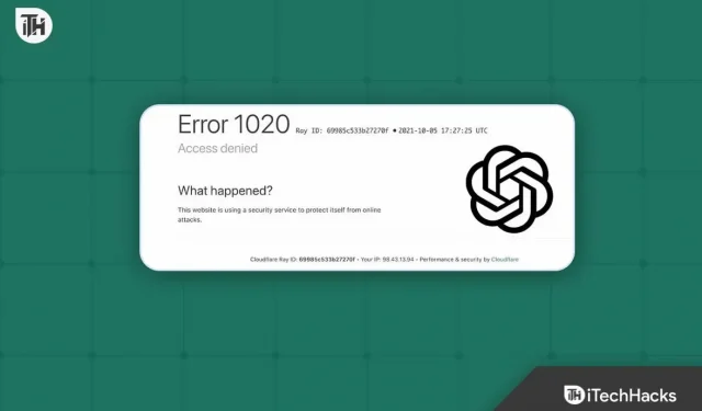 Cómo reparar el código de error 1020 de ChatGPT Acceso denegado